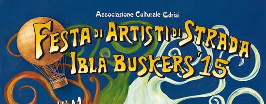 Ibla Buskers, torna il grande circo a cielo aperto