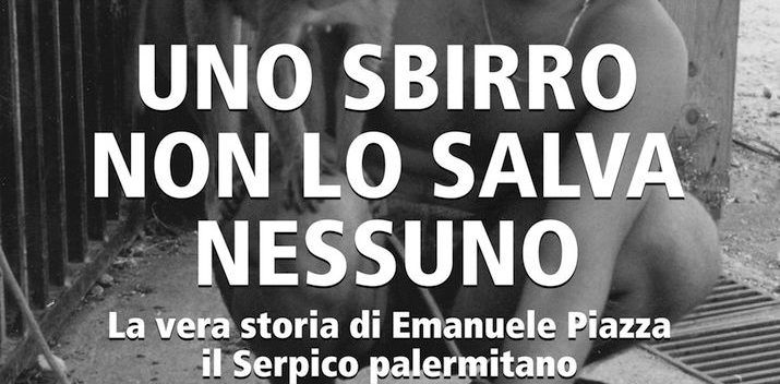 Giacomo Cacciatore: «Emanuele Piazza vittima di una Palermo che non perdona la fantasia»