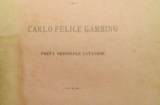 Carlo Felice Gambino, poeta della plebe tra sarcasmo e strafottenza