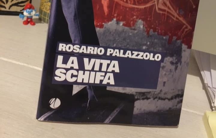 “La vita schifa” di Rosario Palazzolo è tra i candidati al Premio Strega